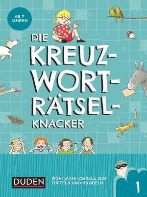 cover image of Die Kreuzworträtselknacker--ab 7 Jahren (Band 1)